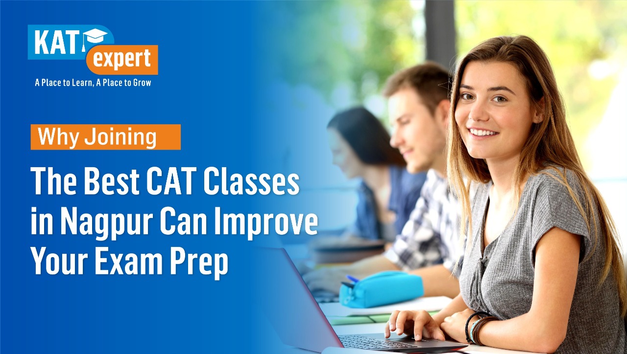 Why Joining the Best CAT Classes in Nagpur Can Improve Your Exam Prep