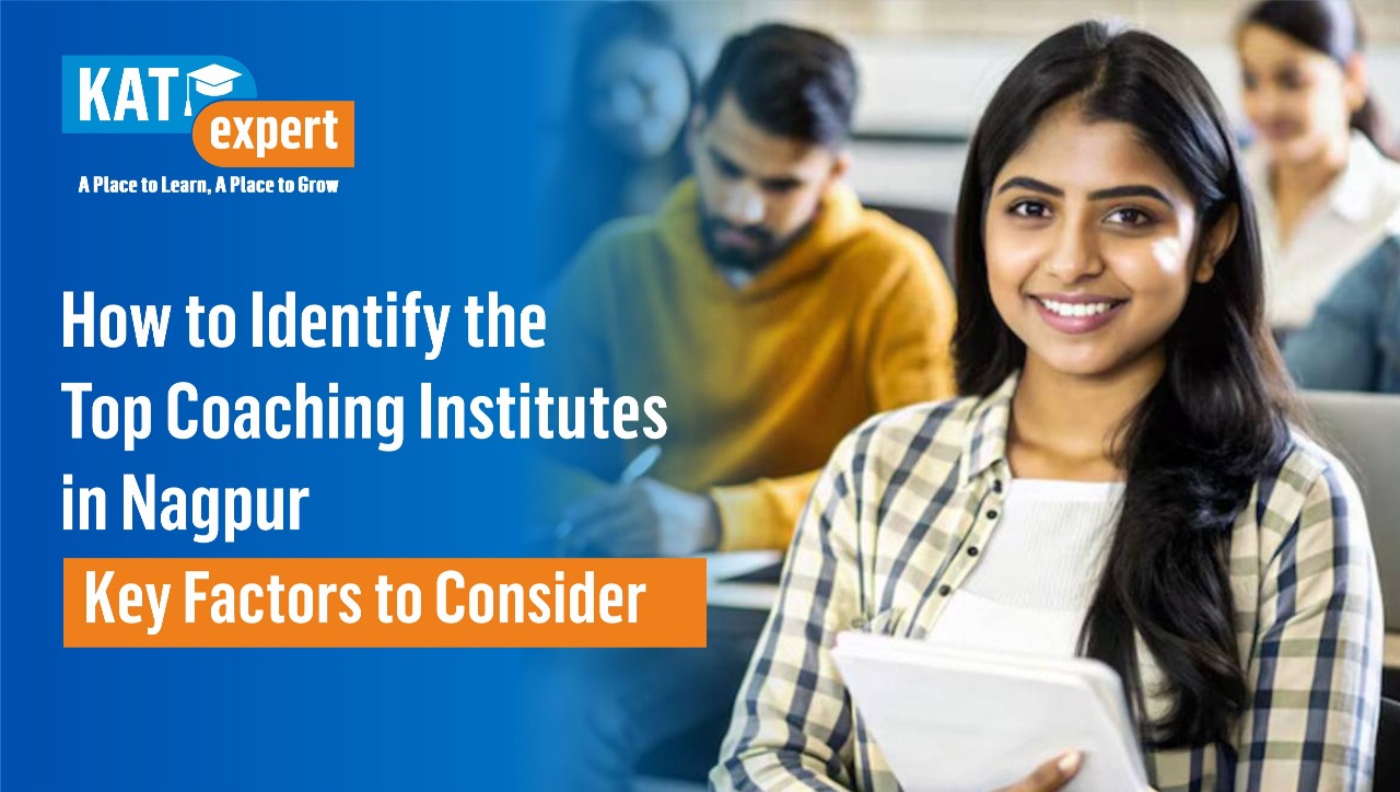 How to Identify the Top Coaching Institutes in Nagpur: Key Factors to Consider
